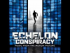 Echelon Conspiracy S...